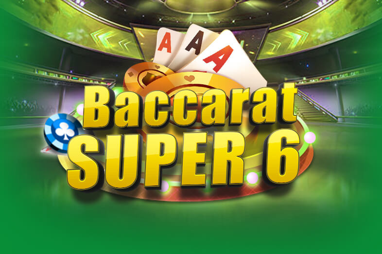 Baccarat Super 6 - Game Bài